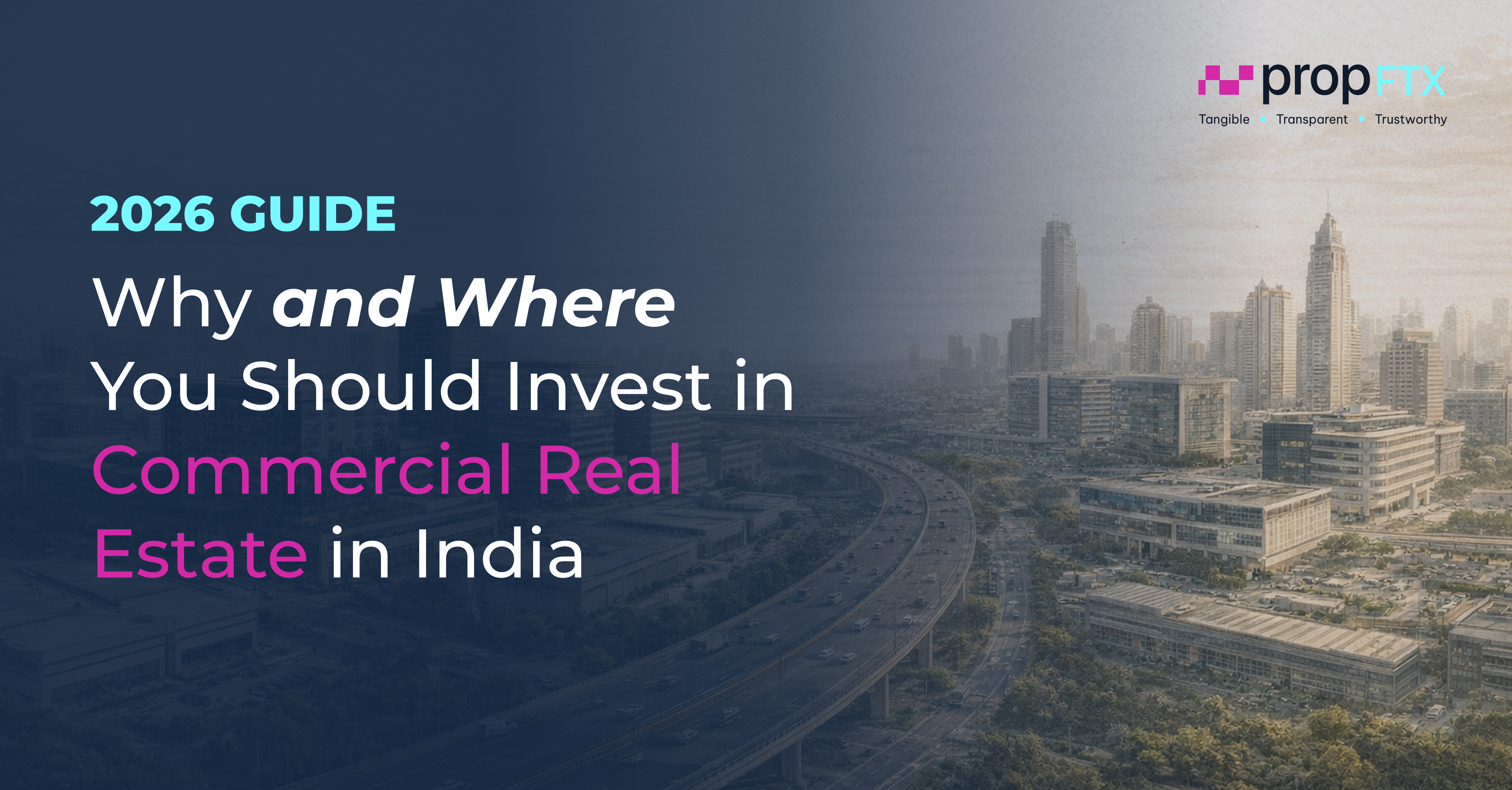 Commercial Real Estate Investment in India 2025 Guide - PropFTX